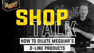 Don’t Get Intimidated When Diluting Meguiar’s Professional Detailing Products – Shop Talk