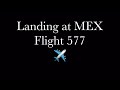 Landing at MEX, Flight 577