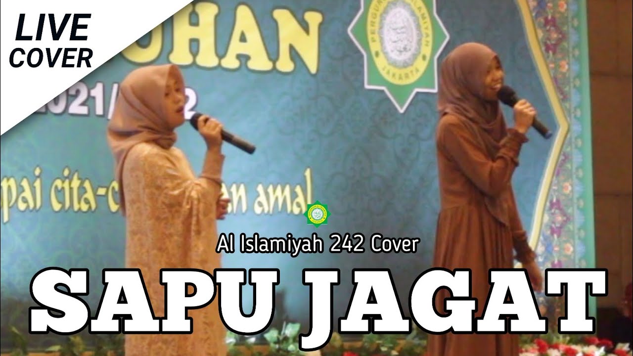 SAPU JAGAT [ LIVE COVER ] - ( Versi Al Islamiyah 242 Cover ) - YouTube