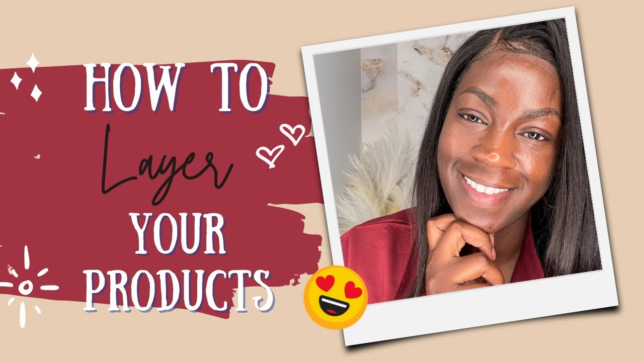 How to layer your products! Layer Your Skincare Correctly - YouTube