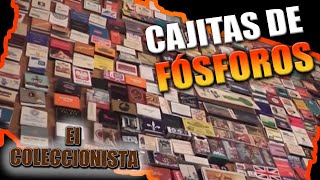 El Coleccionista - Cajitas de Fósforos (Vicente Arriaga)
