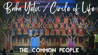 Baba Yetu | Lord's Prayer in Swahili | Circle of Life | The Common People