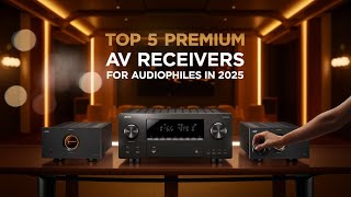 Top 5 Best Premium AV Receivers for Audiophiles in 2025 | Unmatched Sound Quality! | bysight