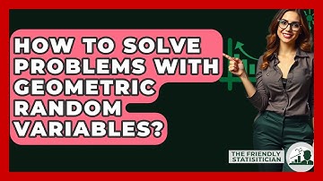 How To Solve Problems With Geometric Random Variables? - The Friendly Statistician