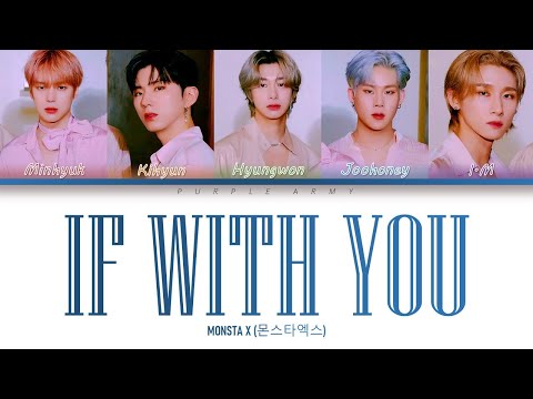 MONSTA X (몬스타엑스) - 'If With You' (가사 Color Coded Lyrics Han/Rom/Eng)