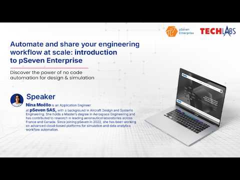 Automate and Share Your Engineering Workflow at Scale | pSeven Enterprise Webinar