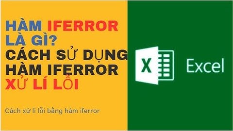 Hàm iferror là gì | Cách dùng iferror xử lí lỗi trong excel
