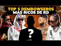 TOP 5 DEMBOWSERO MAS RICOS DE RD