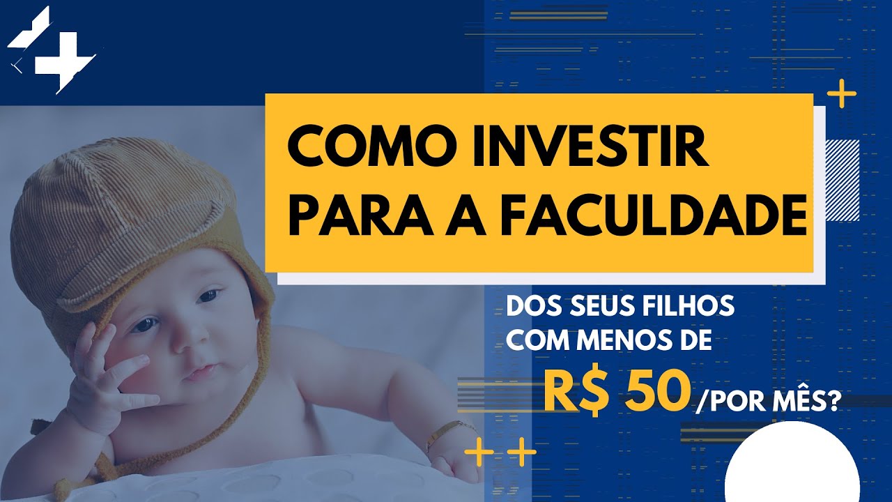 Quero formar uma reserva para a faculdade do meu filho. Como investir?