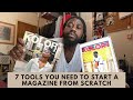 7 TOOLS YOU NEED TO START A MAGAZINE FROM SCRATCH How To Start A Magazine 7 TOOLS YOU NEED TO START A MAGAZINE FROM SCRATCH How To Start A Magazine
