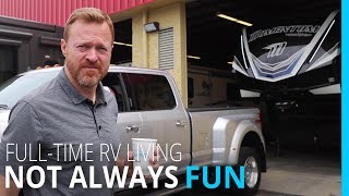 RV LIFE: The NOT so FUN side of FULLTIME RV Living!