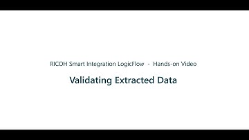 RSI LogicFlow Hands-on Video - Validating Extracted Data