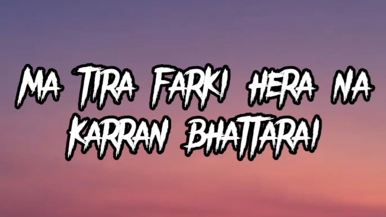 Ma Tira Farki HeranaKarran BhattaraiNew SongSpeed Up With Lyrics new  trending  song