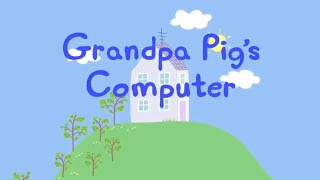 Peppa Pig - O Computador Do Vovô Pig