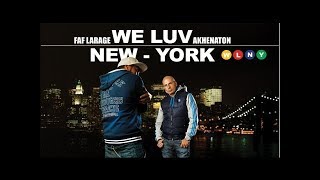 Akhenaton, Faf Larage - We luv New York