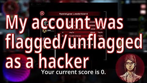 My account was flagged/unflagged as a hacker [SAS: Zombie Assault 4 Version 2.0.1]