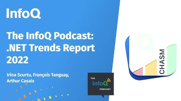 The InfoQ Podcast: .NET Trends Report 2022