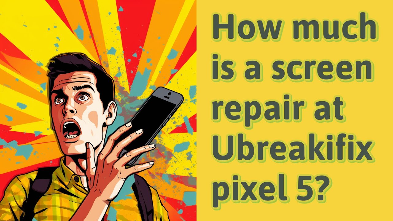 How much is a screen repair at Ubreakifix pixel 5? YouTube