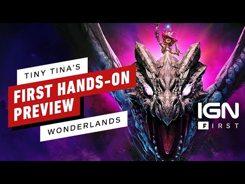 Tiny Tina's Wonderlands: The First Hands-On Preview - IGN First