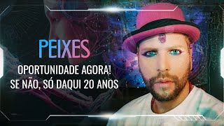 PEIXES - Até final de MAIO 2024