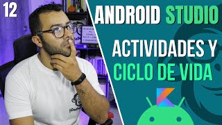 📱#12. Qué son las Activities y cual es su 👉Ciclo de Vida 👈💻