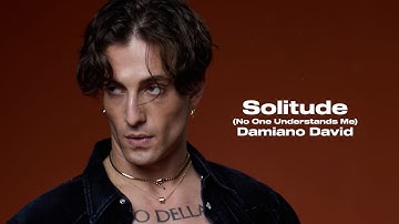 Damiano David - Solitude (No One Understands Me) (Letra/Tradução/Lyric)