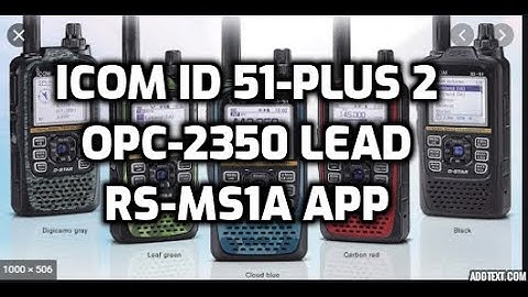 Icom ID51 Plus 2 Connect to android phone using OPC2350lu cable