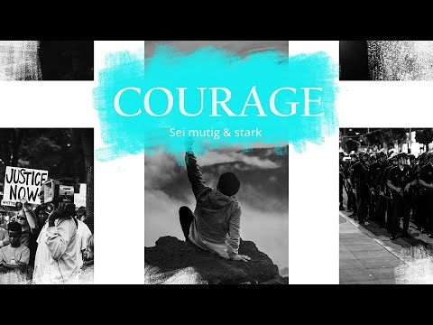 Courage – Suche Frieden – Online Gottesdienst – XHOPE Olching –  07.06.2020