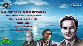 Main Pal Do Pal Ka Main Har Ek Pal Ka Shaayar Hoonkabhie Kabhie 1976sahirkhayaammukesh
