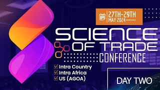 SCIENCE OF TRADE CONFERENCE ( DAY TWO )