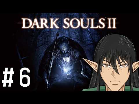 【初見】賛否別れる『DARK SOULS II』全然終わる気配がしない…Part6