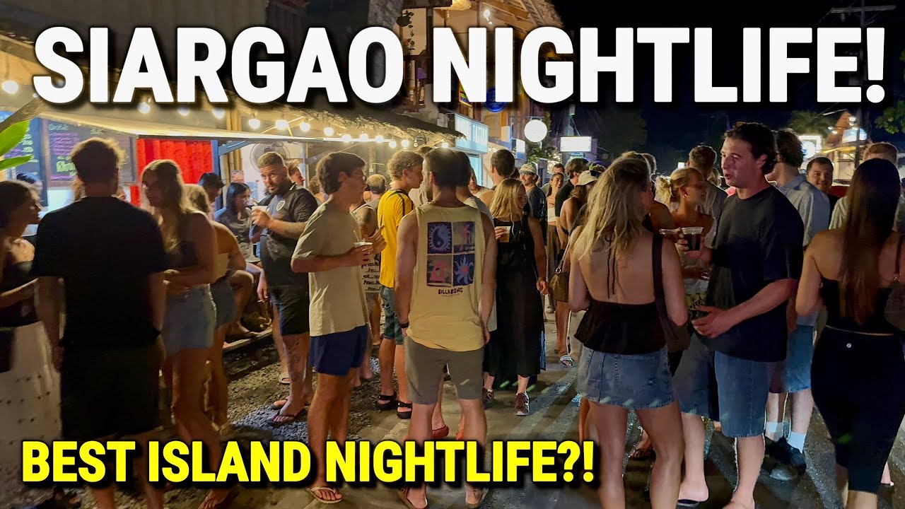 SIARGAO NIGHTLIFE, Philippines 2026 - The Best Island Nightlife! Bars, Restaurants & Night Scenes