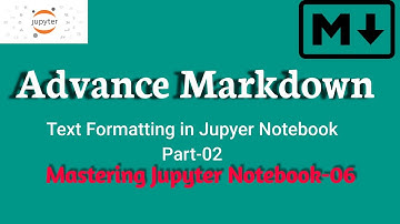 Advance Markdown in Jupyter Notebook | Markdown-02 |Mastering Jupyter Notebook-07 | Hindi | Python