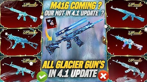 New M416 Skin In 4.1 Update ? All Glacier Guns And M416 Glacier For Chance In 4.1 Update | PUBGM
