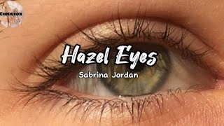 HAZEL EYES (lyrics) Sabrina Jordan Resimi