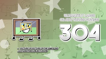 Ultimately Large Object Viewer Voting [Part 304]