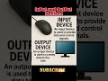 Input Devices and Output Devices. #shortsviral #trainyourbrain