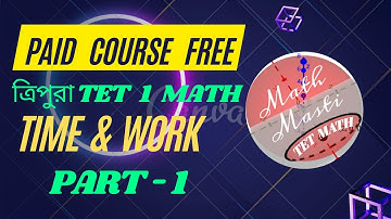 Tripura TET-1 Math// Time & Work // Part - 1 // Paid Course FREE // Tripura TET // T TET Math