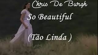 Video thumbnail of "Só Beautiful - Chris De Burgh - Tradução"