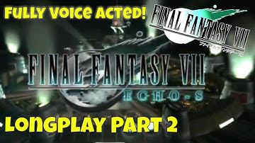 Fully Voice Acted Final Fantasy VII |Full Game Playthrough Part 2 | #FF7 Mod ECHO-S7 |