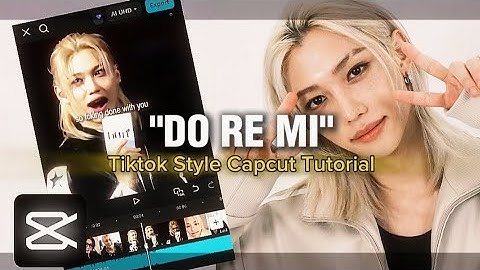 "DO RE MI" Tiktok Trend Edit Tutorial - Capcut