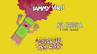 Sammy Virji x Hans Glader - Be Careful (Official Audio)