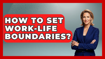How To Set Work-life Boundaries? - The Personal Growth Path
