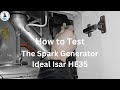 How to Test The Spark Generator Ideal Isar HE35