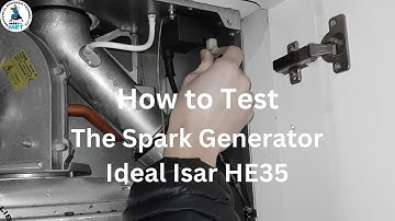 Ideal Isar HE35 How to Test The Spark Generator |