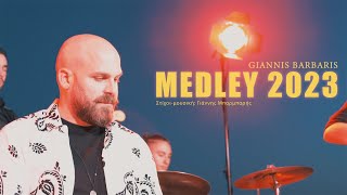 Video thumbnail of "Giannis Barbaris Medley 2023 (Official Music Video)"