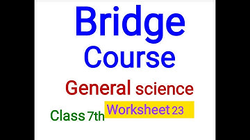Bridge course General science class 7th worksheet 23 answers