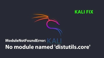 KALI FIX: ModuleNotFoundError: No module named 