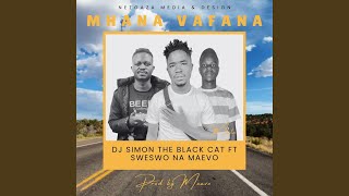 Mhana Vafana (feat. Team Sweswo & Dj Maevo)