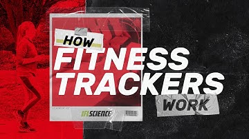 How Fitness Trackers Work